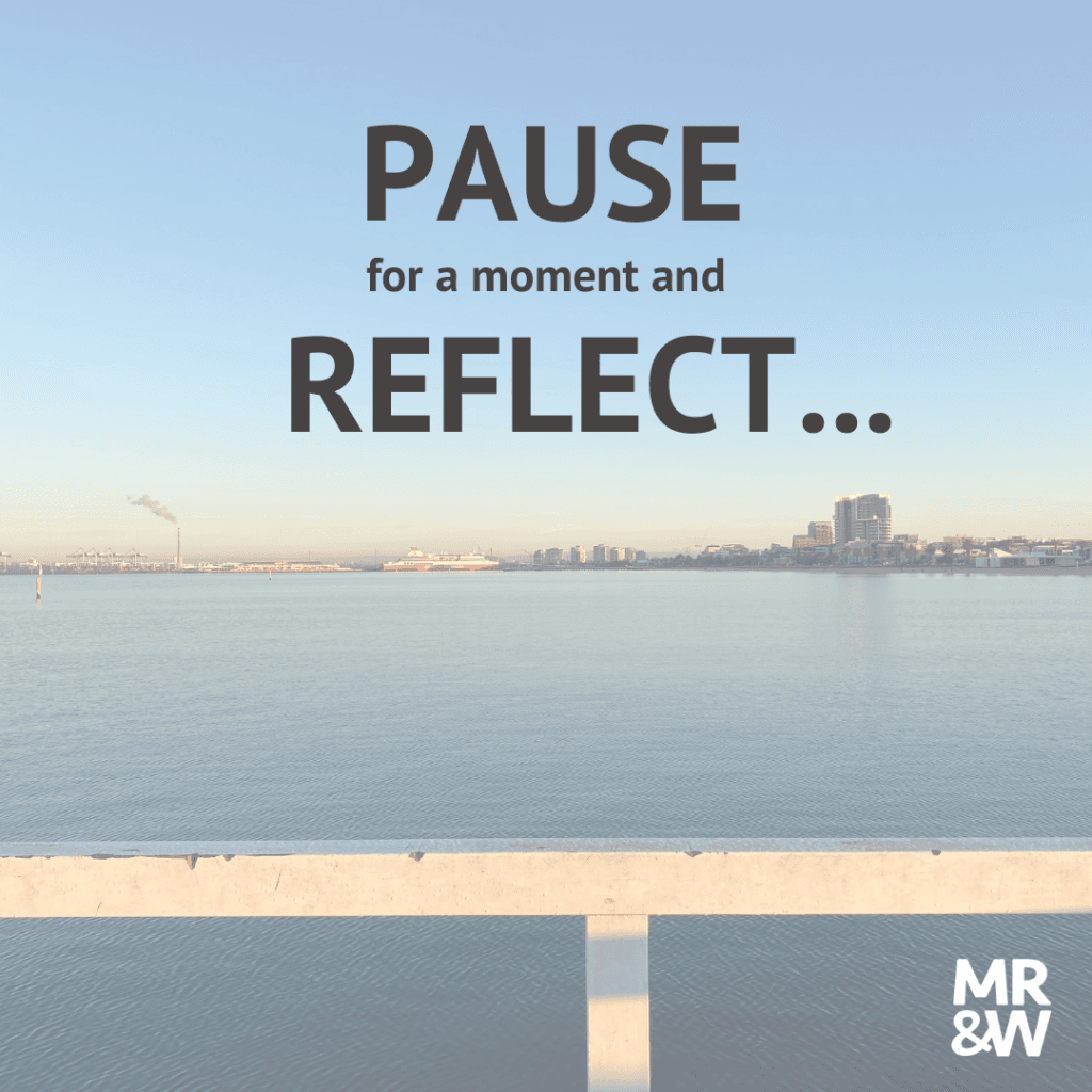 Stop and reflect