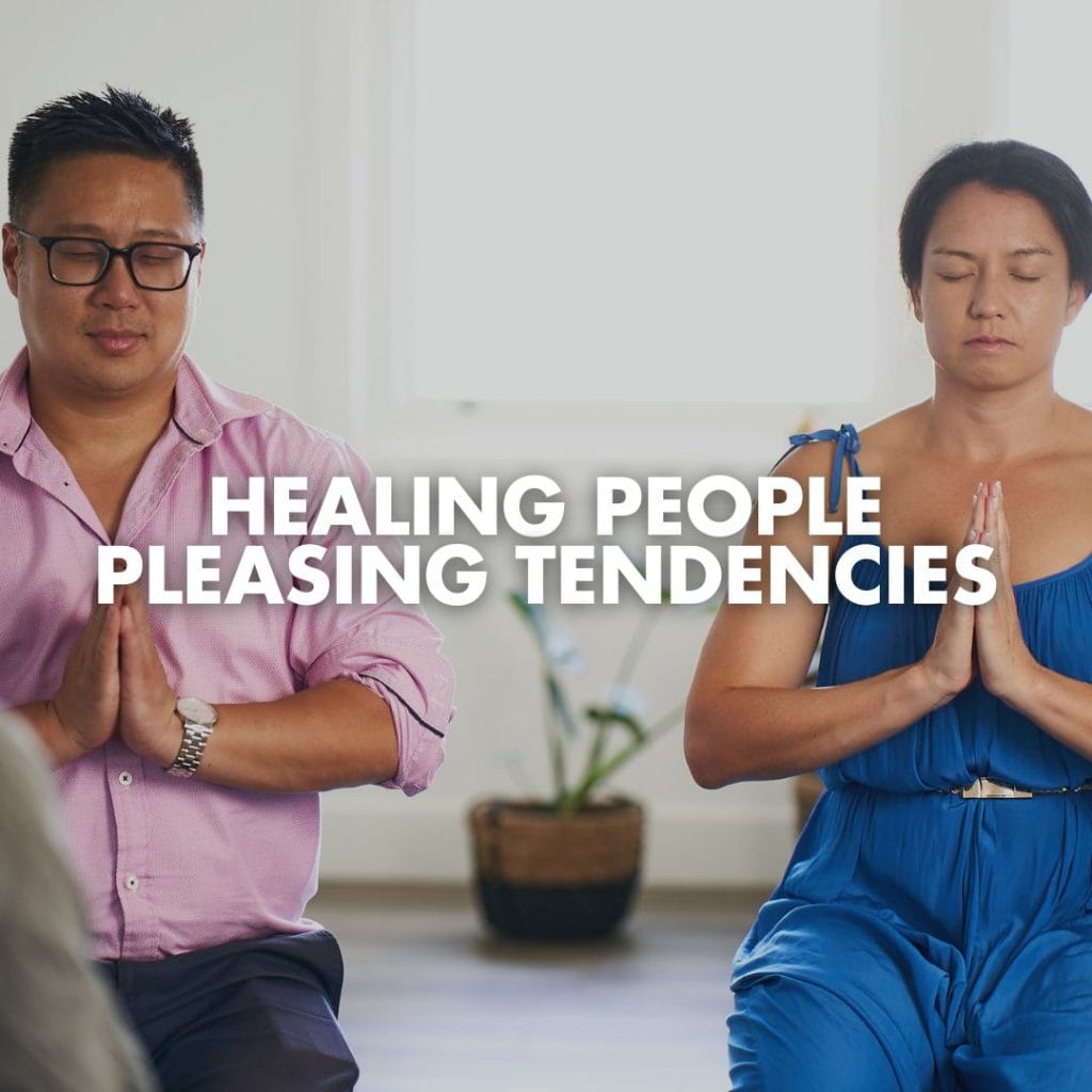 Healing People Pleasing Tendencies