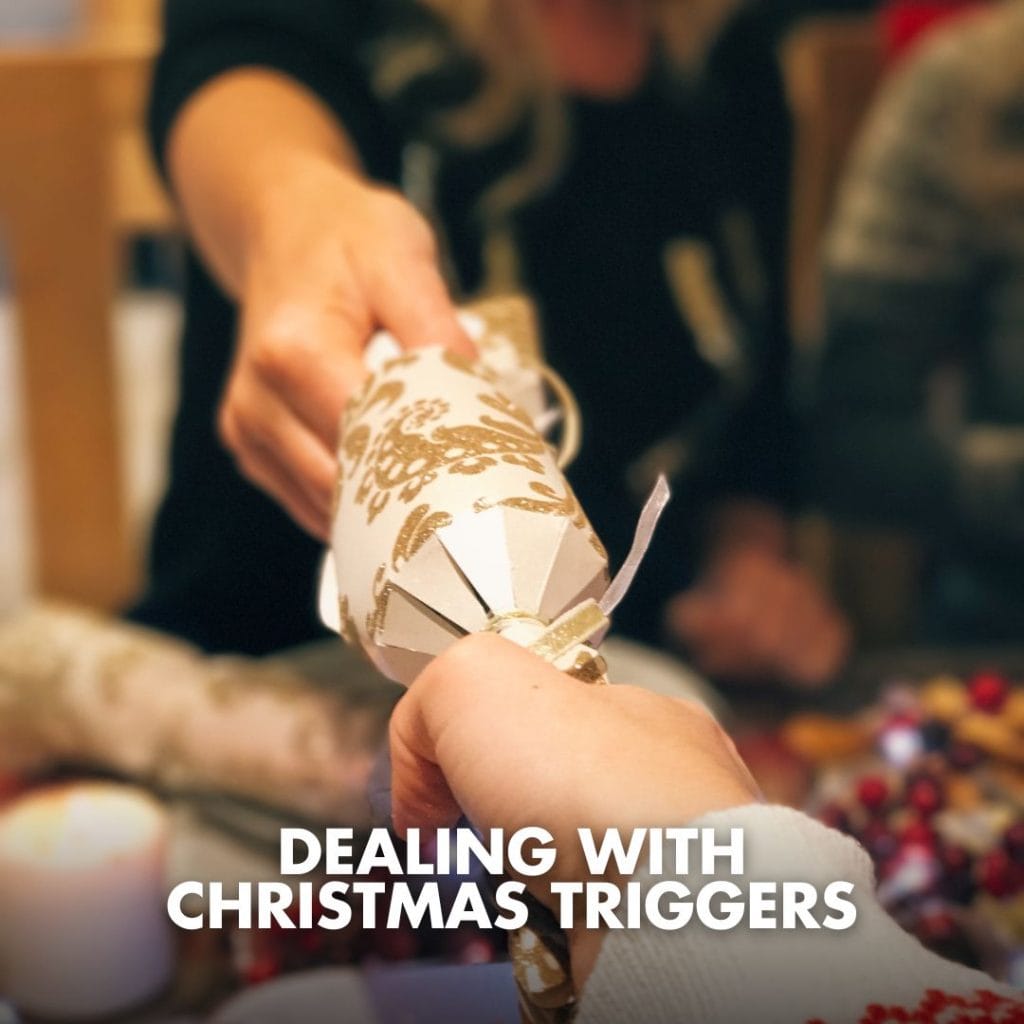 Dealing With Christmas Triggers