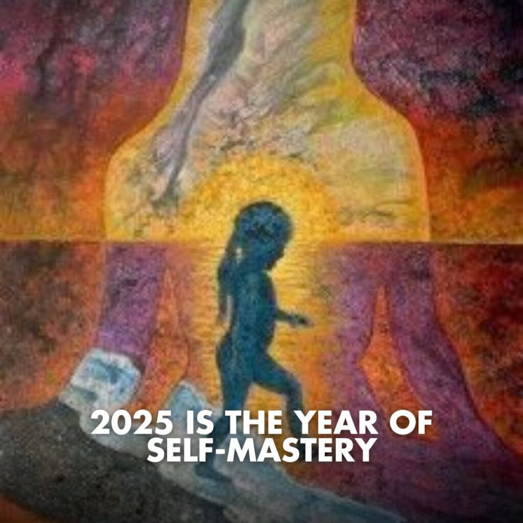 2025 is the year of self-mastery