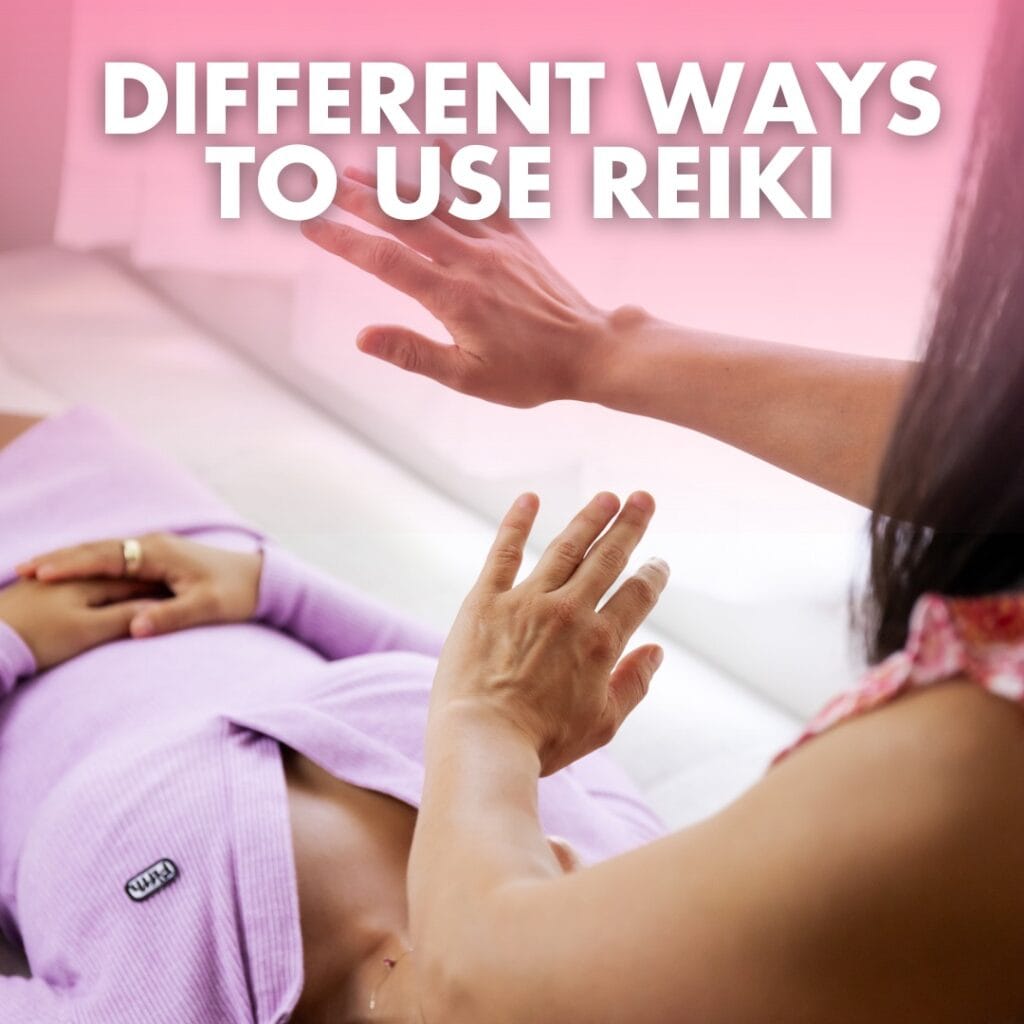 Different ways to use Reiki