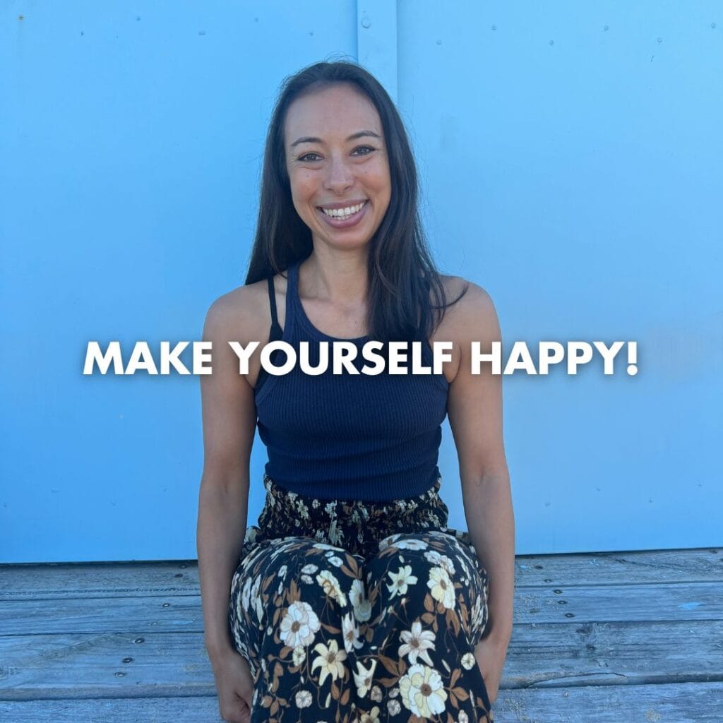 Make Yourself Happy!
