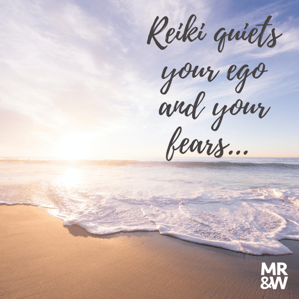 Reiki quiets our Ego