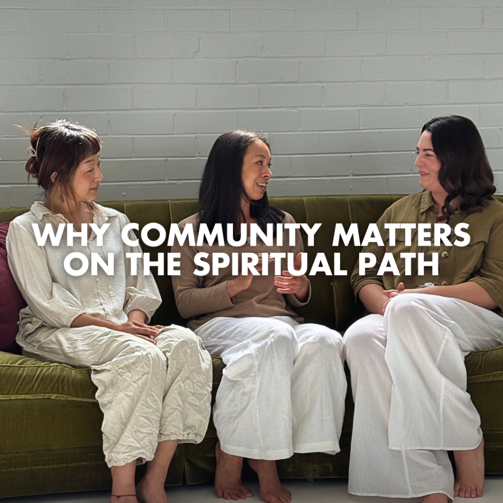 Why Community Matters On The Spiritual Path