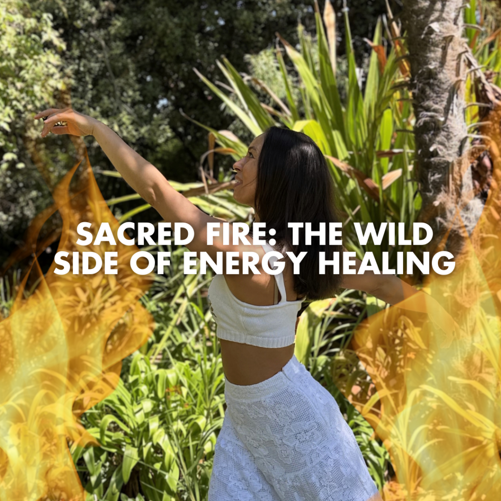 Sacred Fire: The Wild Side Of Energy Healing