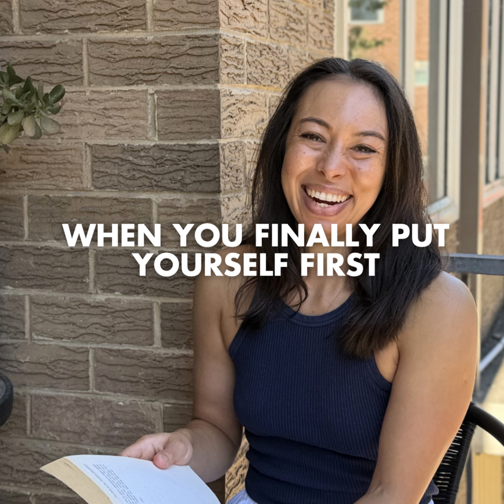 When You Finally Put Yourself First