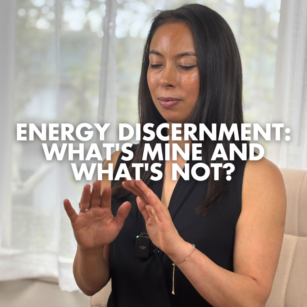 Energy Discernment: What’s Mine and What’s Not?