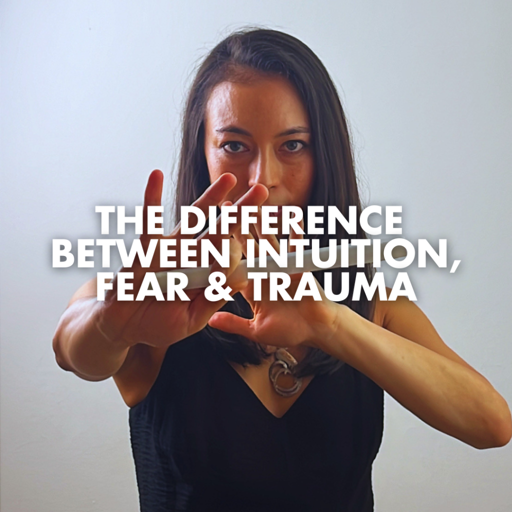 The Difference Between Intuition, Fear, and Trauma